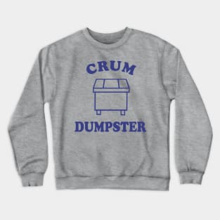 Crum Dumpster Crewneck Sweatshirt